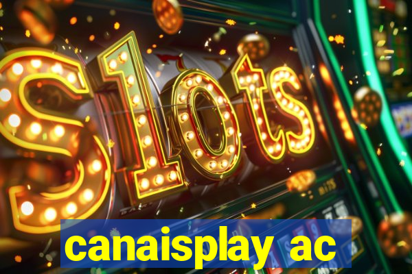 canaisplay ac