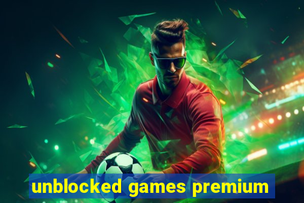 unblocked games premium