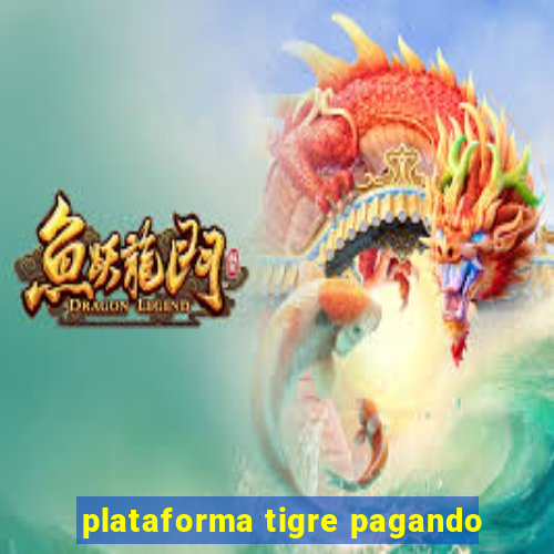 plataforma tigre pagando