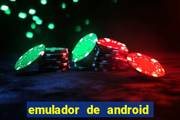 emulador de android para pc fraco