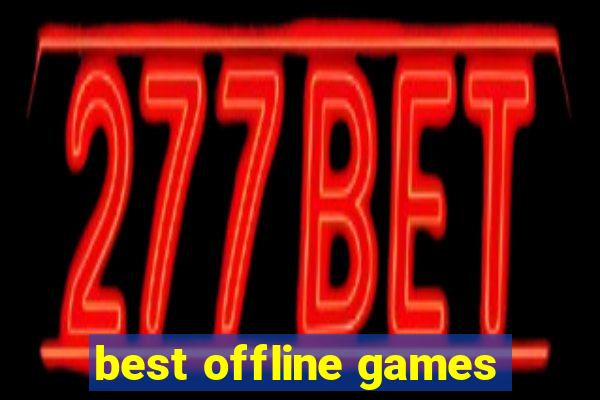 best offline games