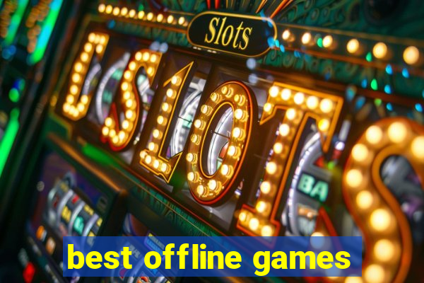 best offline games