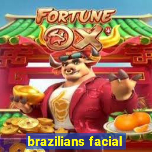 brazilians facial