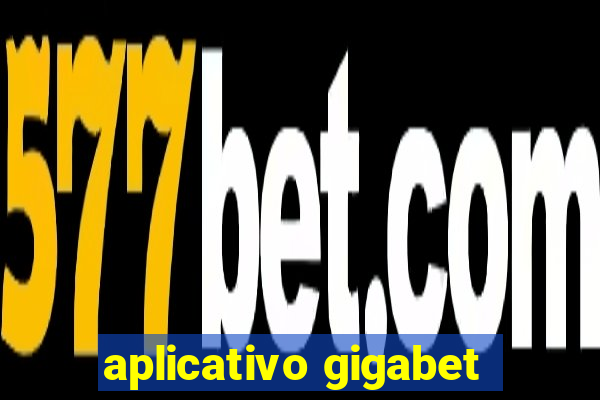 aplicativo gigabet