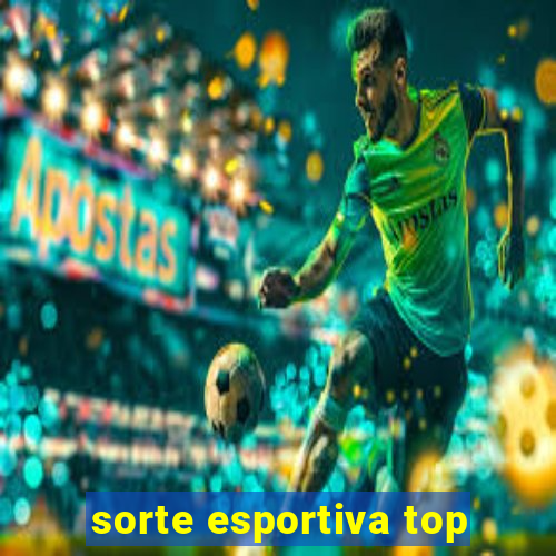 sorte esportiva top