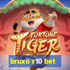 bruxo r10 bet