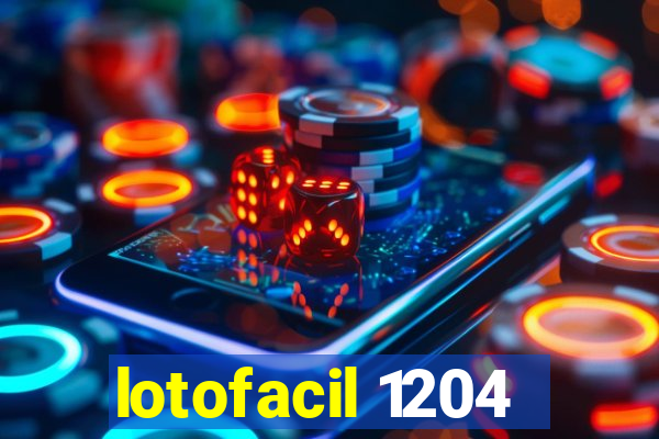 lotofacil 1204