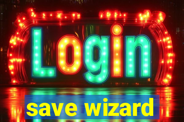 save wizard