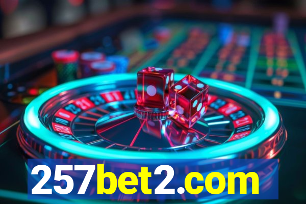 257bet2.com