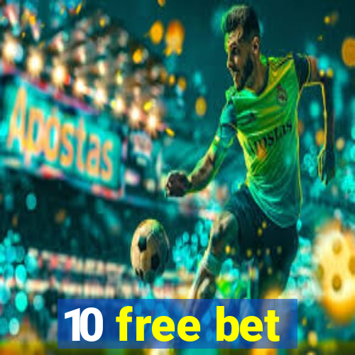 10 free bet