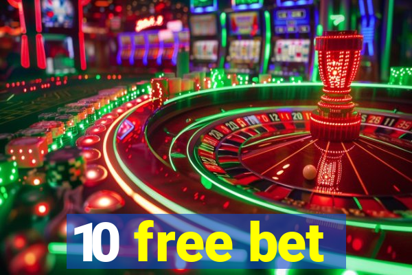 10 free bet