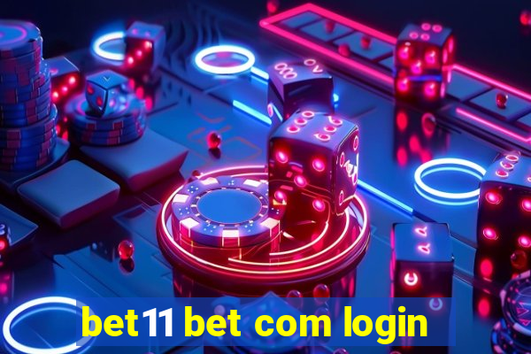 bet11 bet com login