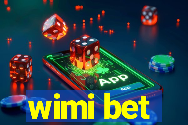 wimi bet