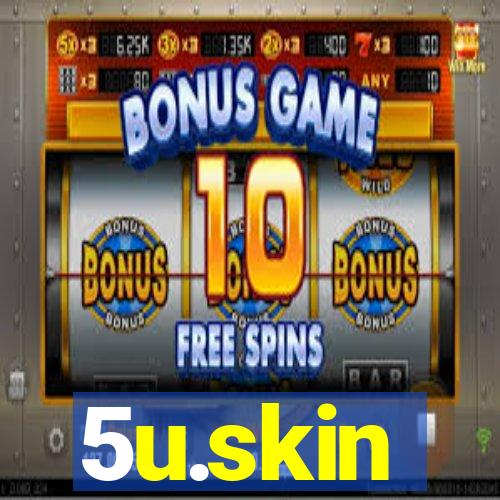 5u.skin