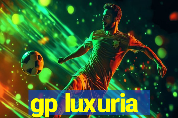 gp luxuria