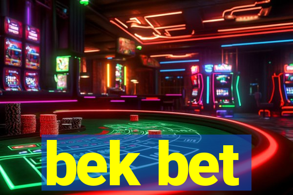 bek bet