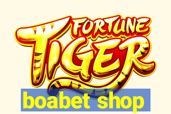 boabet shop