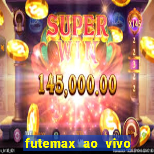 futemax ao vivo sem anúncio