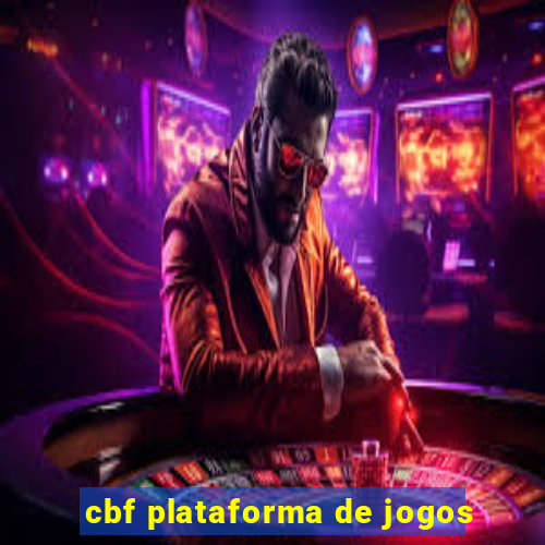 cbf plataforma de jogos