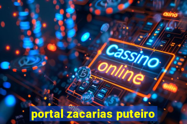 portal zacarias puteiro