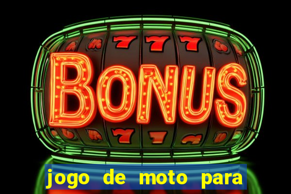 jogo de moto para dar grau