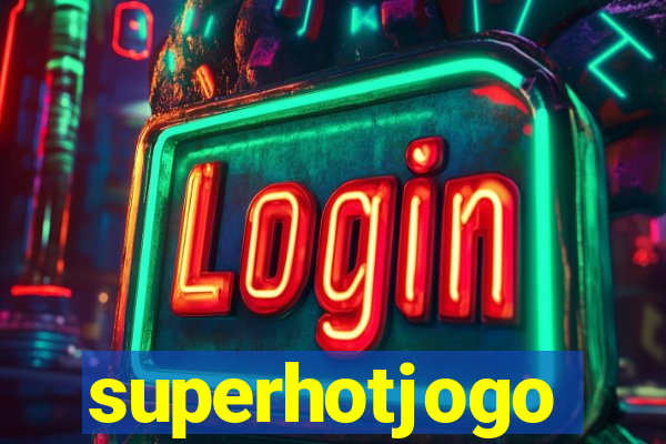 superhotjogo