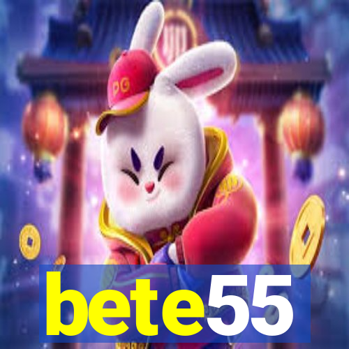 bete55