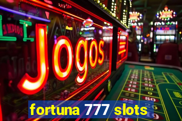 fortuna 777 slots