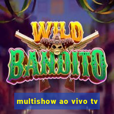 multishow ao vivo tv