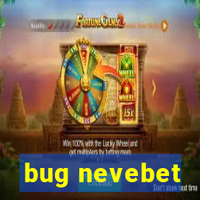 bug nevebet