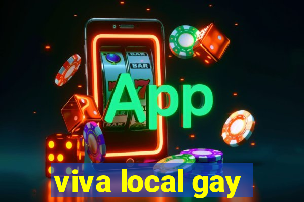 viva local gay