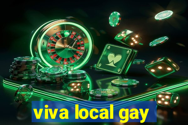 viva local gay