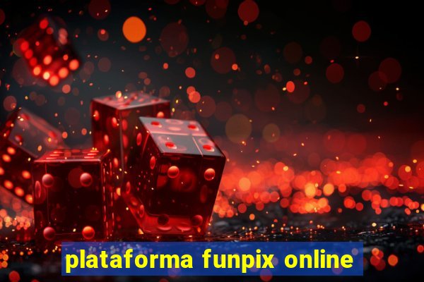 plataforma funpix online