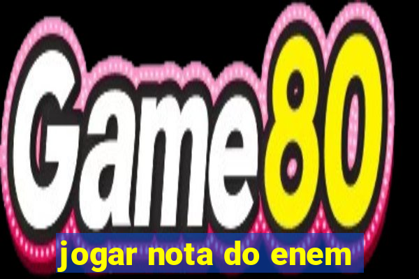 jogar nota do enem