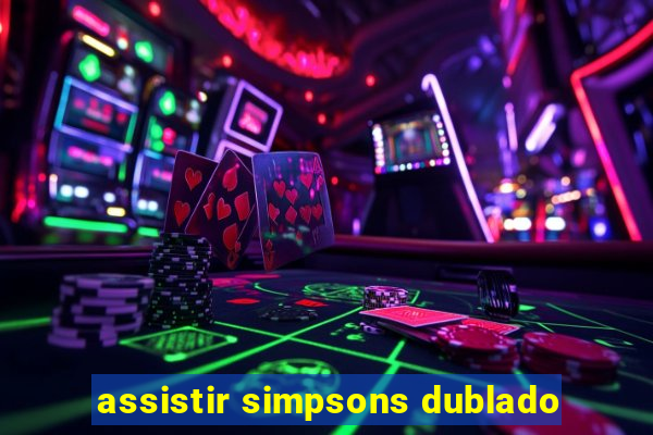 assistir simpsons dublado