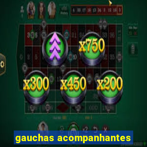 gauchas acompanhantes