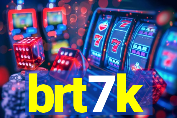 brt7k