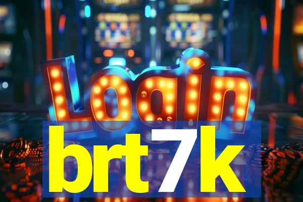 brt7k