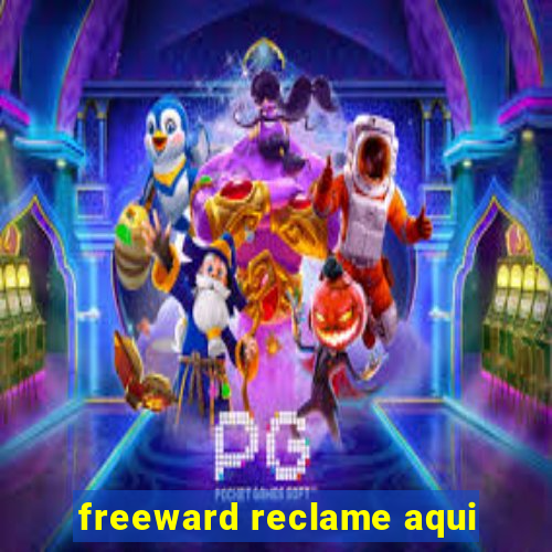 freeward reclame aqui