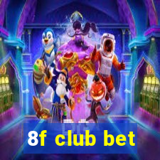 8f club bet