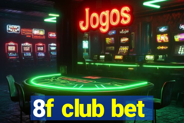 8f club bet