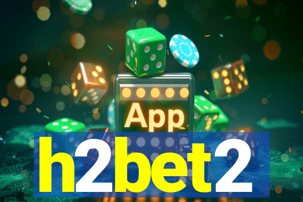 h2bet2