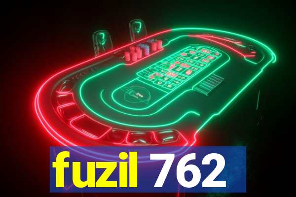 fuzil 762