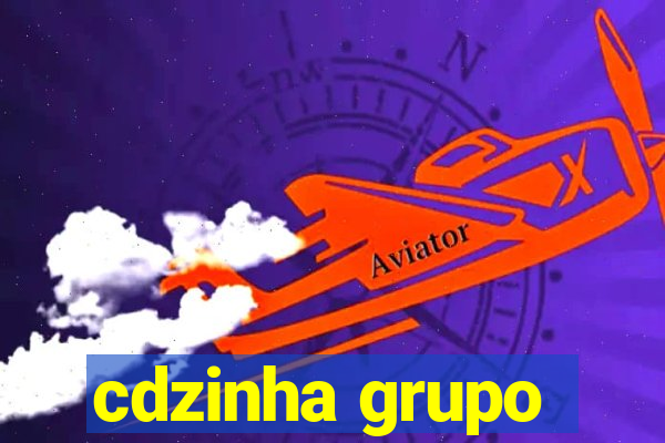 cdzinha grupo