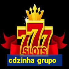 cdzinha grupo