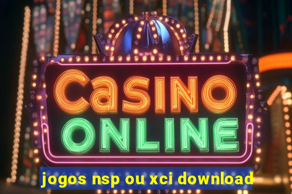 jogos nsp ou xci download