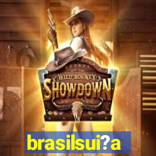 brasilsui?a