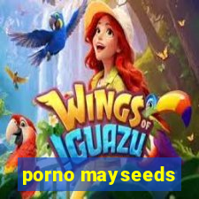 porno mayseeds