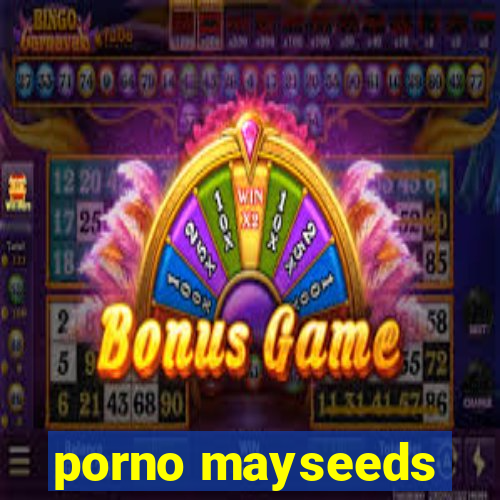 porno mayseeds