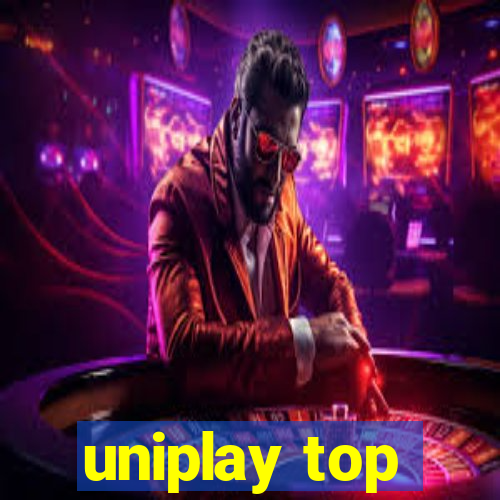 uniplay top